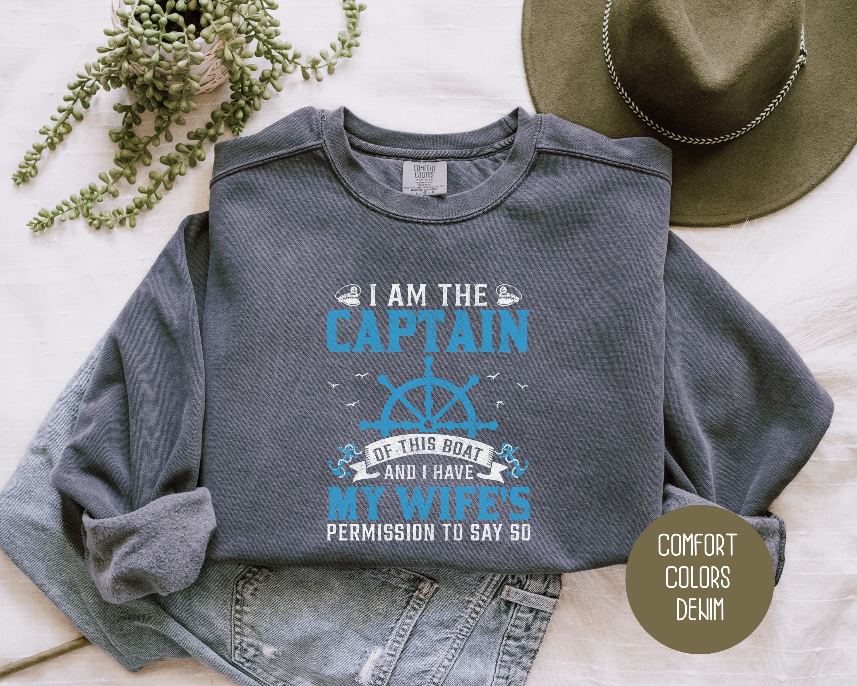 I Am the Captain of This Boat Comfort Colors Sweatshirt-1
