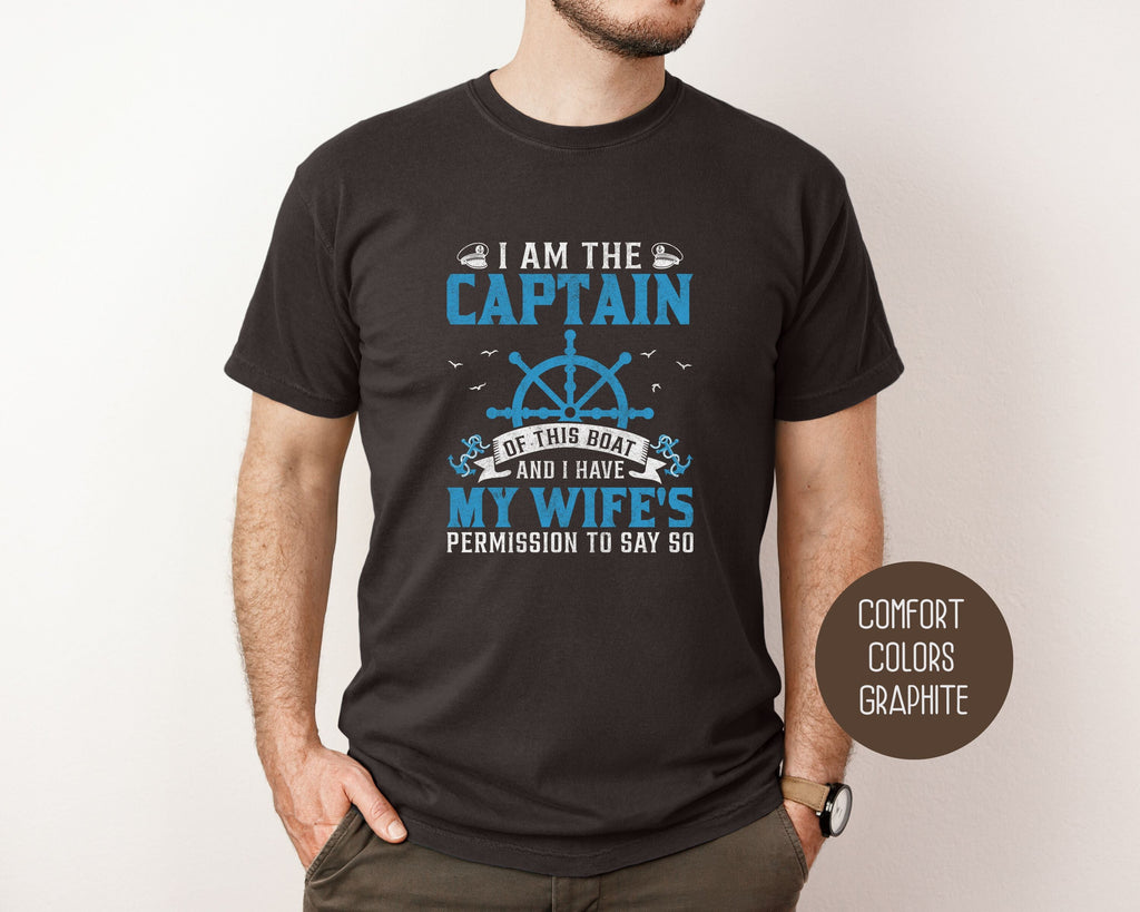 I Am the Captain of This Boat Comfort Colors Shirt-0