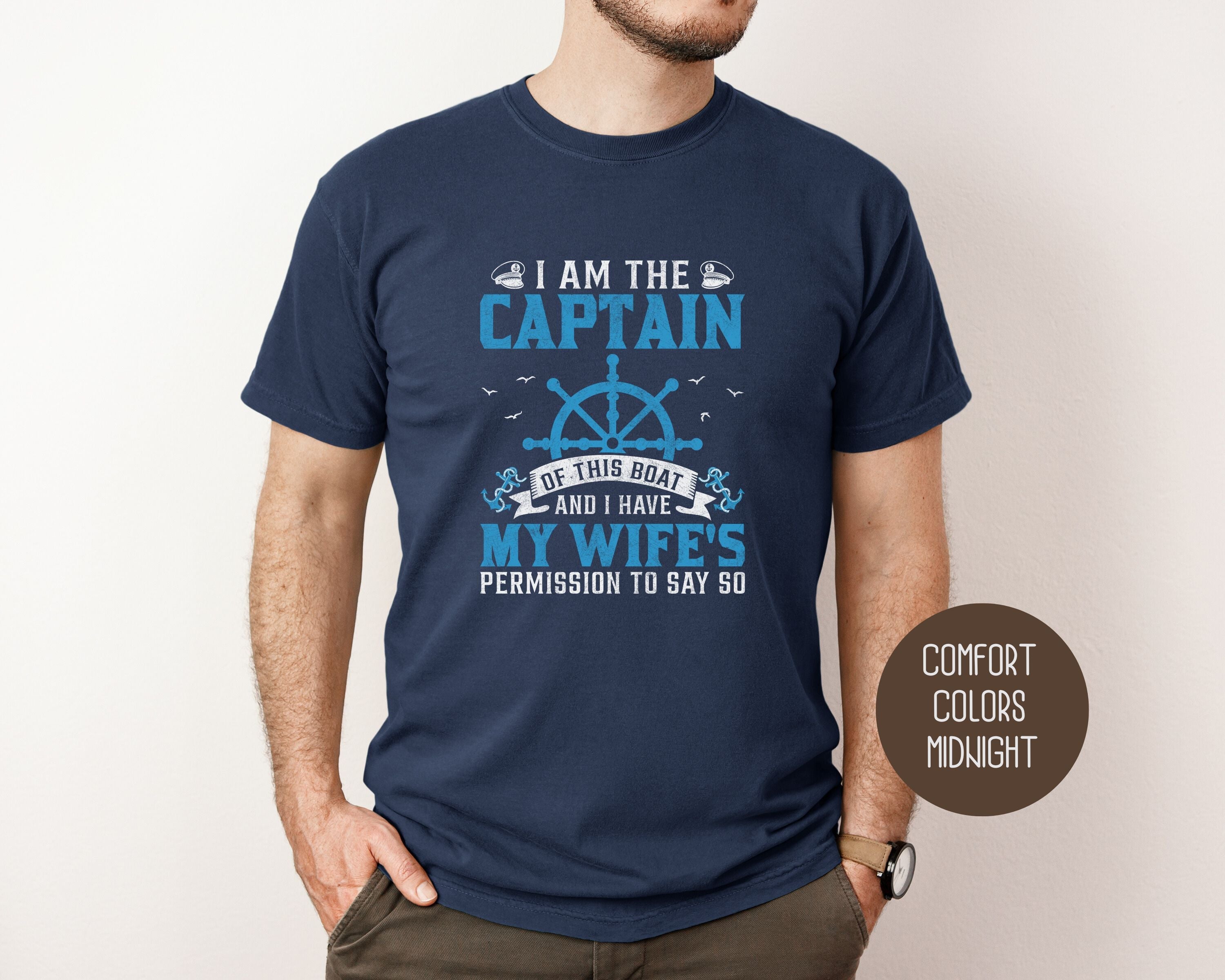 I Am the Captain of This Boat Comfort Colors Shirt-2