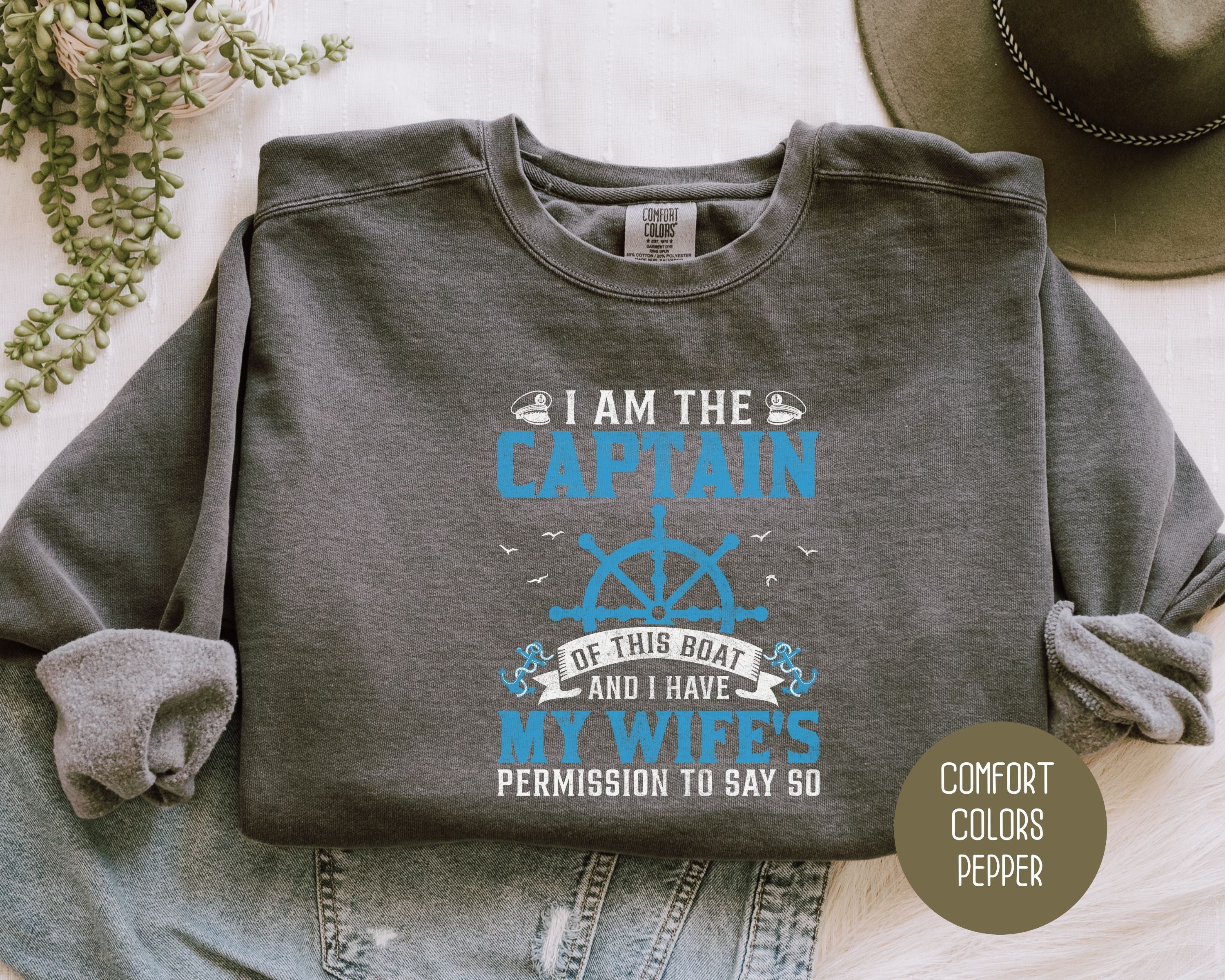 I Am the Captain of This Boat Comfort Colors Sweatshirt-2