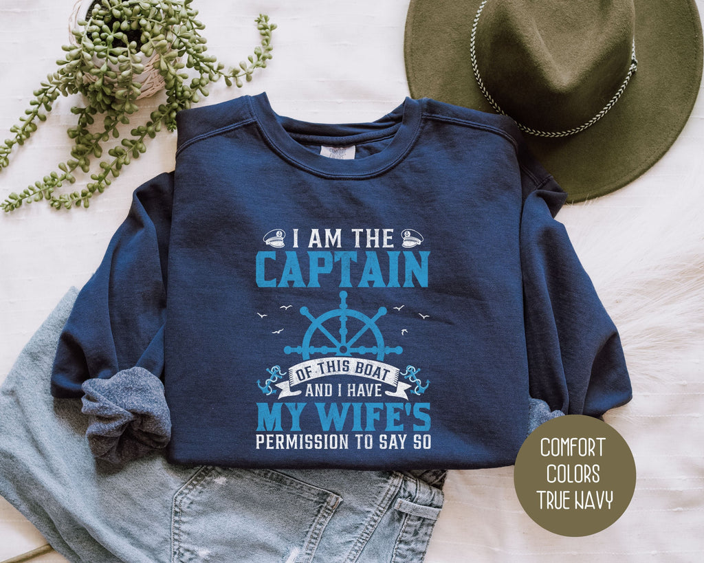 I Am the Captain of This Boat Comfort Colors Sweatshirt-0