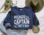 Because I Am The Captain That's Why Comfort Colors Sweatshirt-1