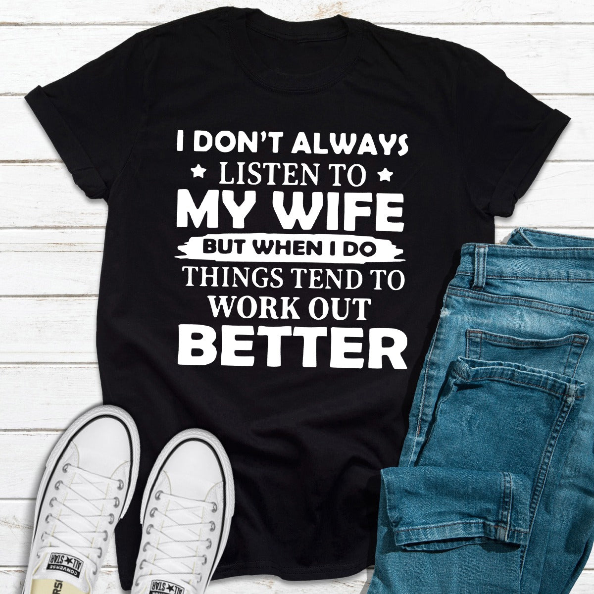I Don't Always Listen To My Wife T-Shirt-5