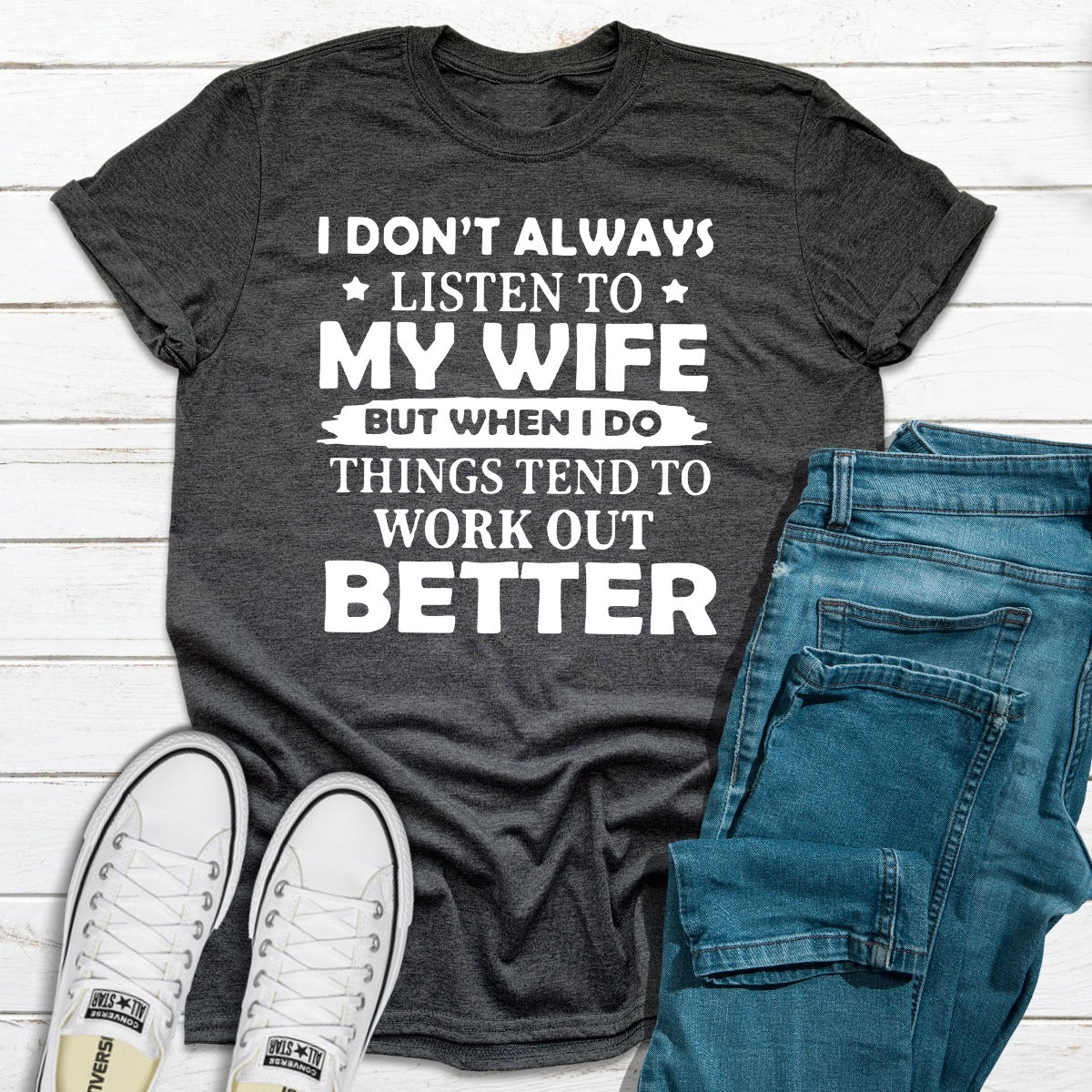 I Don't Always Listen To My Wife T-Shirt-15