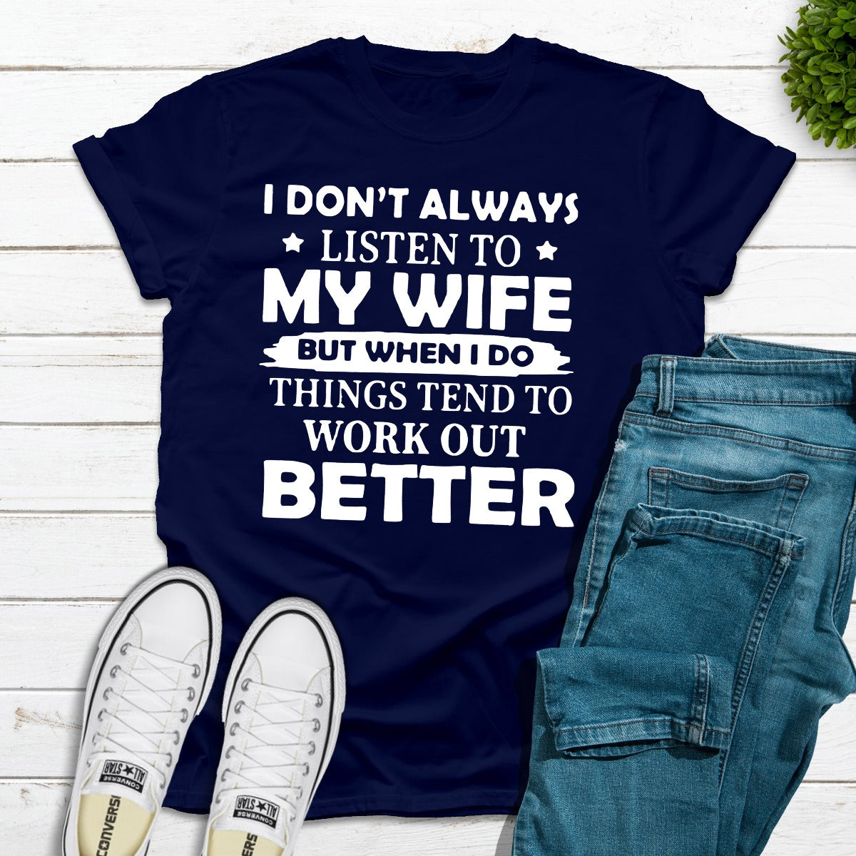 I Don't Always Listen To My Wife T-Shirt-10